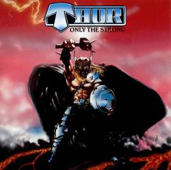 Thor (CAN) : Only the Strong